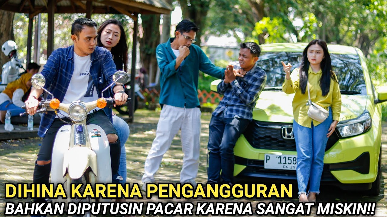 DIHINA KARENA PENGANGGURAN & DIPUTUSIN PACAR KARENA MISKIN! TAPI SAAT TAU YG SEBENARNYA DIA MENYESAL