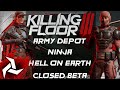 Killing Floor 3 Closed Beta | Ninja VS Chimera | Army Depot (Hell on Earth w/ @Psych0Gamers)