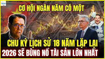 Cơ Hội Ngàn Năm Có Một - Chu Kỳ 18 Năm Lặp Lại: 2026 Sẽ Là Năm Tạo Triệu Phú Nhanh Nhất Thế Kỷ?