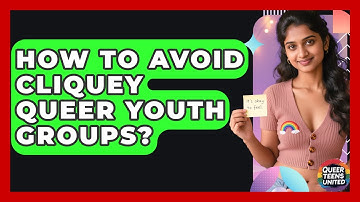 How To Avoid Cliquey Queer Youth Groups? - Queer Teens United