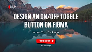 How to Create a Toggle Switch Button on Figma