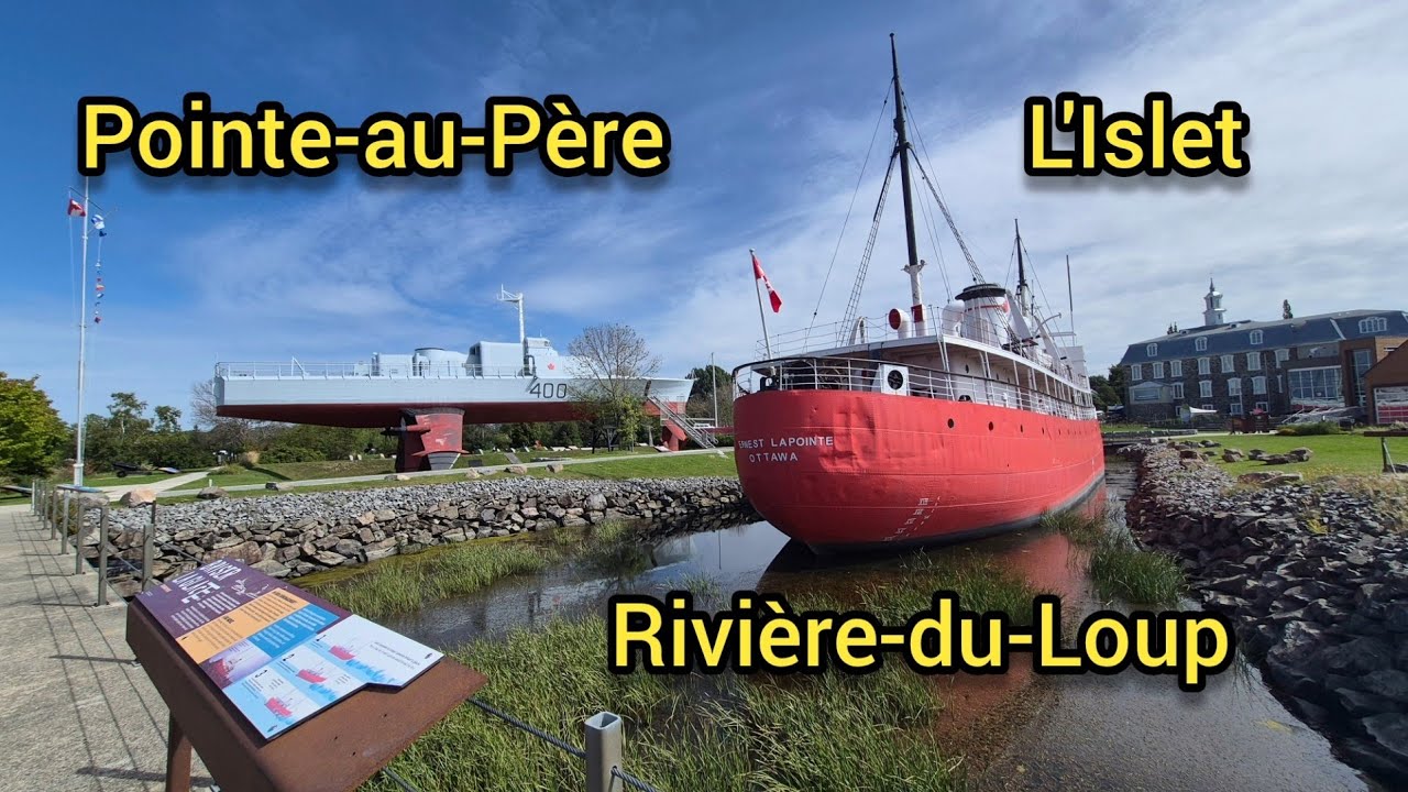 Pointe-au-Père, Rivière-du-Loup, l'Ilest. La fin de mes vacances