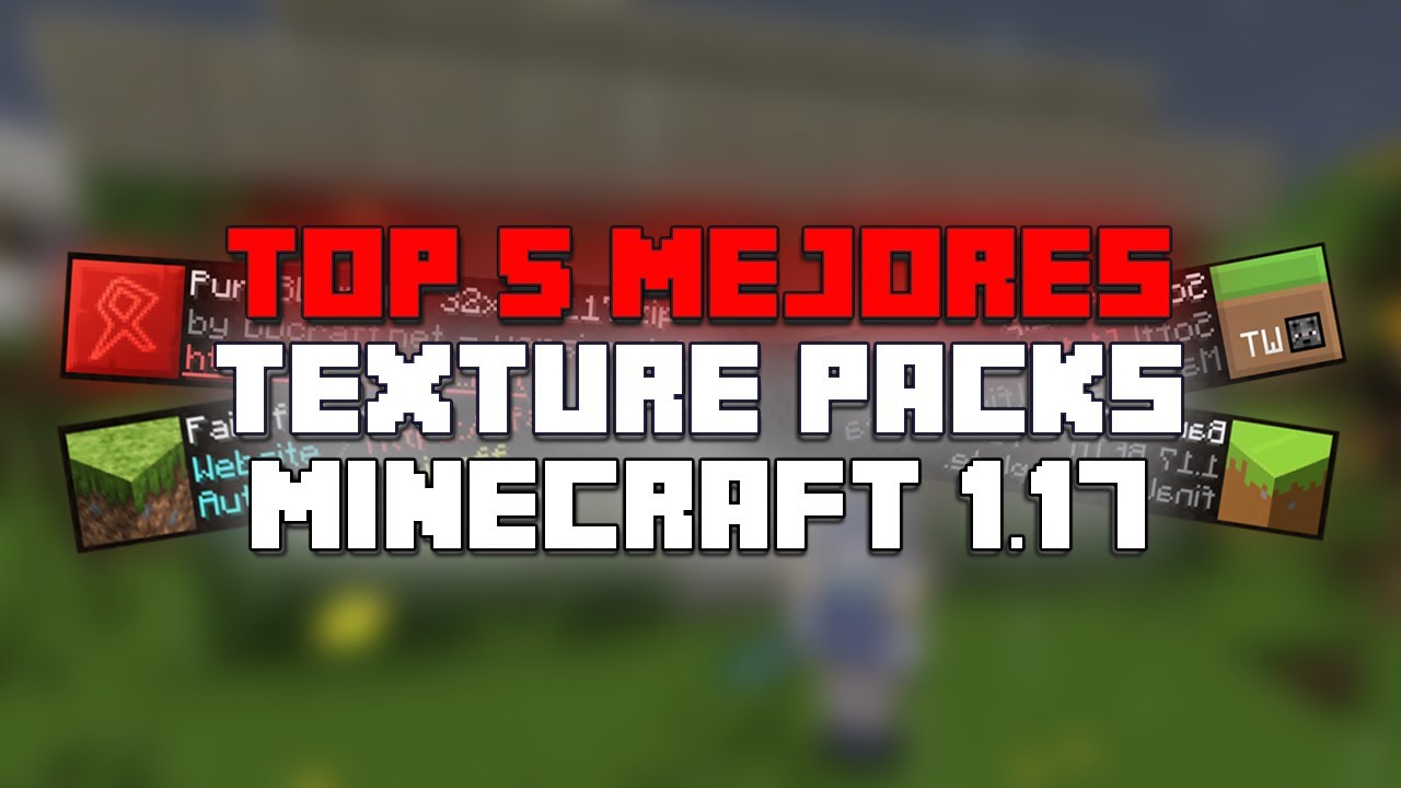 TOP 5 MEJORES Texture Packs para MINECRAFT 1.17 SURVIVAL - YouTube