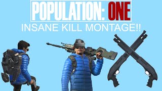 POPULATION ONE INSANE KILL MONTAGE!!