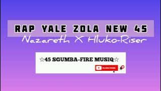 RAP YALE ZOLA | NAZARETH X HLUKO-RISER