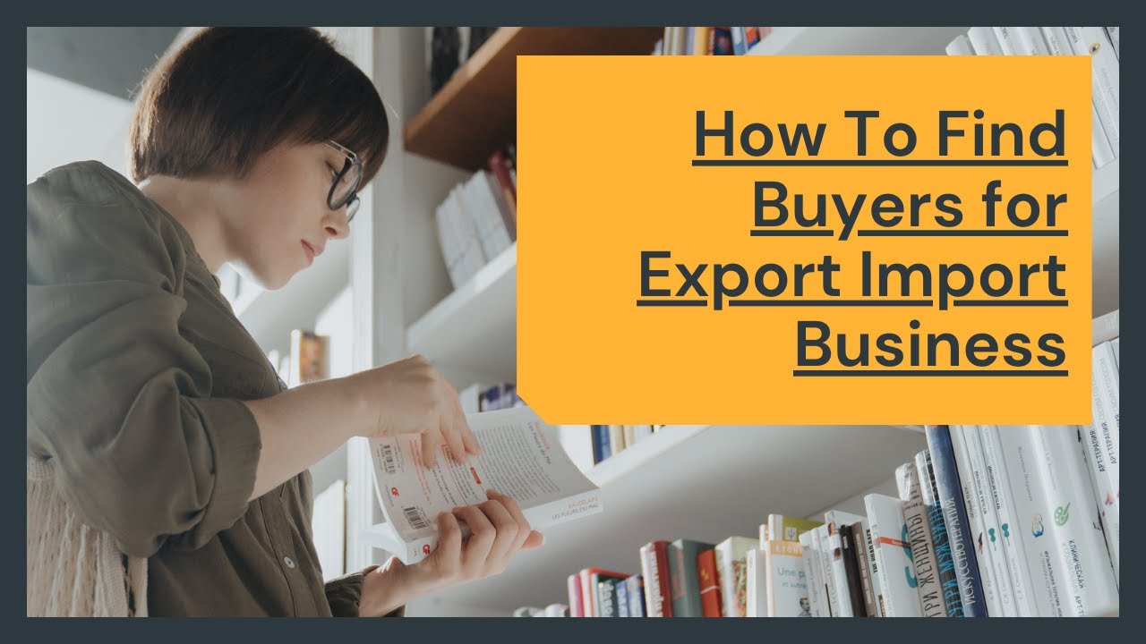 How to find Buyers / Easy way to find foreign Buyers