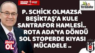 Beşiktaş Scihckte Israrcı Ama Alternatifi Yine Almanyadan