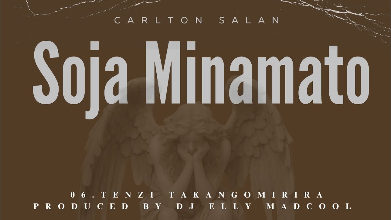06Carlton Salan   Ndakangomirira Mhinduro official audio Soja minamato album2024mp3