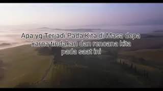 Akan indah pada waktunya itu mimpi kawan