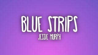 Jessie Murph – Blue Strips (Lyrics) “Money, pain & memories…”