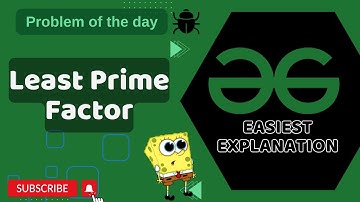 Least Prime Factor | POTD | GFG Problem of the Day | C++ | Java | Python