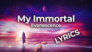Video thumbnail of "MY IMMORTAL by Evanescence (LYRICS) The Most Beautiful Cover!"