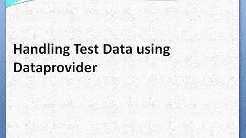 How to handle TestData using Dataprovider in testng