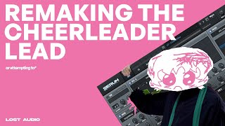 Remaking the Cheerleader Lead (or attempting to)