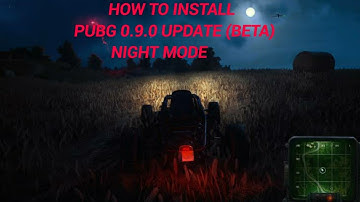 How to install PUBG MOBILE 0.9.0  IN ANDROID MOBILE ||NIGHT MODE PUBG||