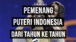Pemenang Puteri Indonesia dari Tahun ke Tahun - Siapa Favoritmu?