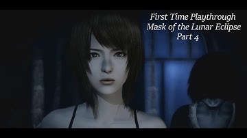 First time Playthrough - Fatal Frame Mask of the Lunar Eclipse - Part 4