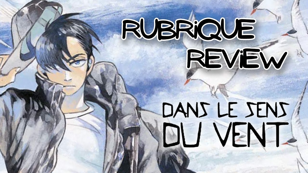 Rubrique Review #3 : Dans le sens du vent - Nord, Nord-Ouest - YouTube