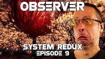 OBSERVER - SYSTEM REDUX | Episode 9 (Sci Fi/Horror, Full Playthrough, PC 2020, RTX: ON)