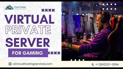 Virtual Private Server for Gaming | VPS Hosting for Gamers | A2 Cloud Hosting Services