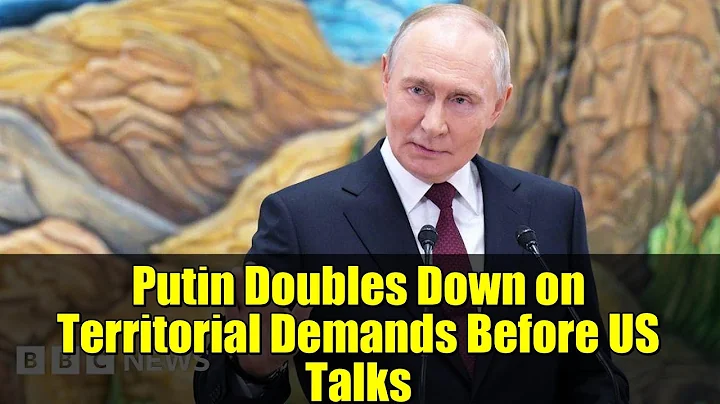 Putin Doubles Down on Territorial Demands Before US Talks | Ukraine War Update