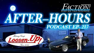 Pat & Aaron of Loosen-UP! Drift | AFTER HOURS Ep. 217