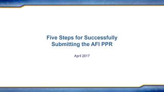5 Steps for Successfully Submitting the AFI PPR