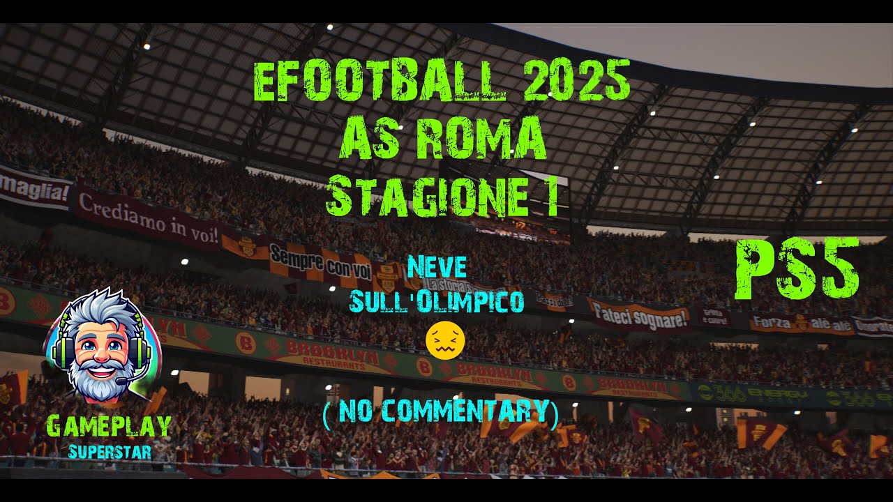 eFootball_2025 PS5-AS ROMA Stagione 1 Gameplay (no commentary) - YouTube