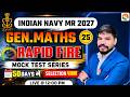 Abhimanyu Batch / Rapid Fire -24 / Navy New Batch Course / Navy Complete Batch /Navy Gen Maths Class
