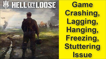 How to Fix Hell Let Loose Game Crashing, Lagging, Hanging, Freezing, Stuttering Issue 2025