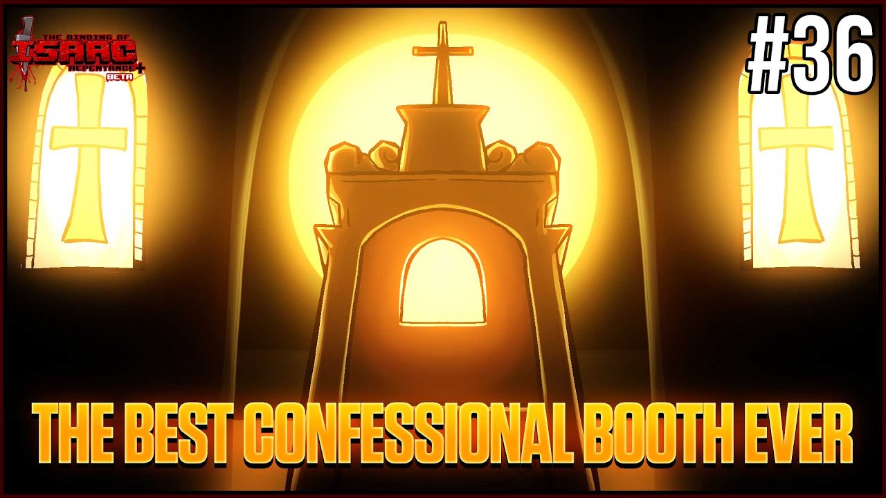 Repenting Booth The Greatest Confessional Booth Ever - Episode 36- The Binding Of Isaac ...
