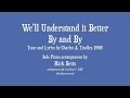 We'll Understand It Better By and By (When the Morning Comes) - Lyrics with Piano