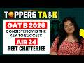 Reet Chattrjee | GAT B 2026 | AIR 24 | Consistency is the key to success