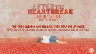 [Lyrics   Vietsub] After the Heartbreak -Brielle Von Hugel