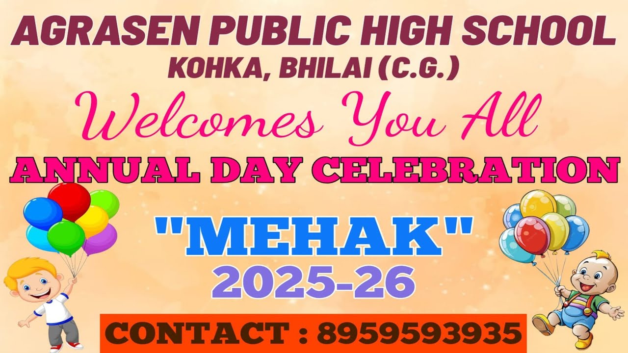 ''MEHAK'  2025-26 Annual Day Celebration, AGRASEN PUBLIC HIGH SCHOOL, KOHKA, BHILAI (C.G.)