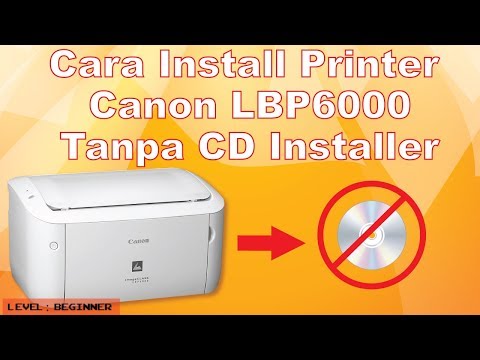 Cara Install Canon LBP6000 Tanpa CD Installer | Foci