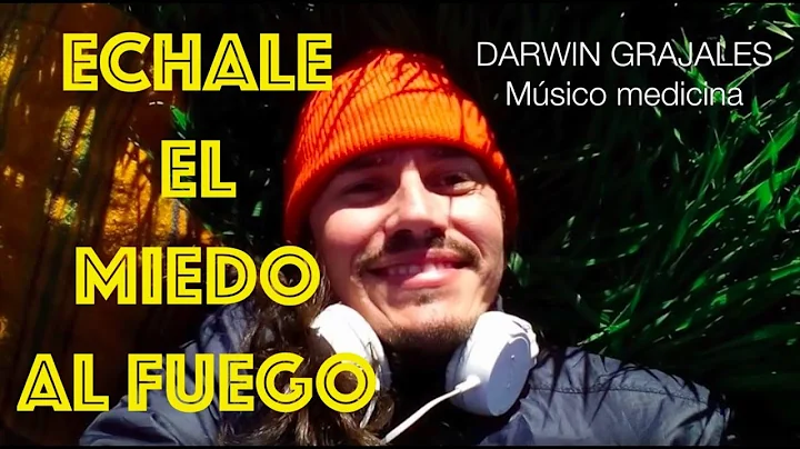 Darwin Grajales - chale El Miedo Al Fuego