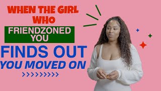 Celebrity When The Girl Who FriendZoned You Finds Out You Moved On Net Worth