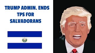 Donald Trump's Admin. End TPS For El Salvadorans | 200.000 Salvadorans Lose TPS