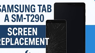 🔧 Samsung Tab A SM‑T290 Screen Replacement | Step‑by‑Step Repair Guide