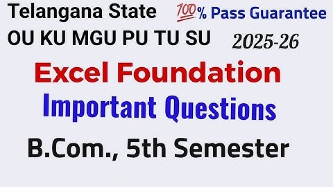 Excel Foundation | Important Questions 2025-26 | B.Com., 5th Semester | OU KU MGU PU TU SU
