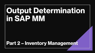 Output Determination for Inventory Management in SAP MM | Complete Guide with end to end config