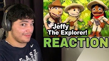 SML Movie: Jeffy The Explorer! [Reaction] “Time for adventure”