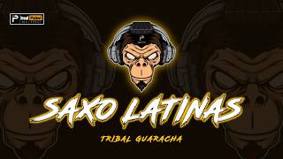 SAXO LATINAS (Tribal Guaracha)👑 Irsal Palevi x. Greg Bawata