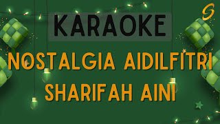 Sharifah Aini - Nostalgia Aidilfitri [Karaoke]