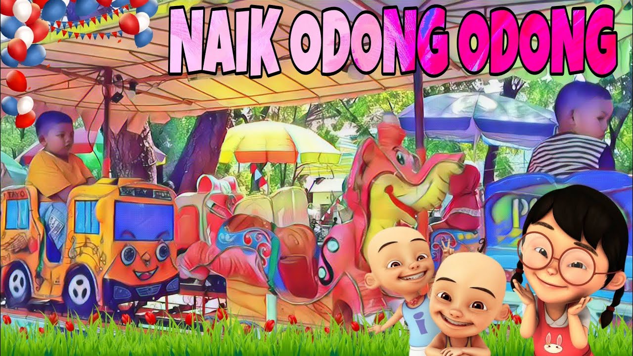 ODONG ODONG LAMPU CANTIK💕NAIK ODONG ODONG~NAIK KERETA API💕KALAU KAU SUKA HATI~LAGU ANAK POPULER