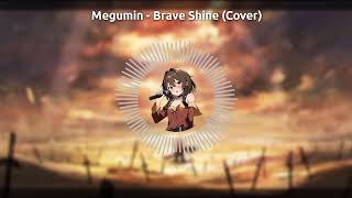 Megumin Brave  Shine (Cover)