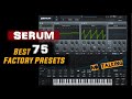 Serum Best factory presets, sounds (2021, no talking)