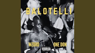 Balotelli (feat. One Don) - WZURD