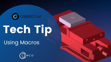 GibbsCAM Tech Tip : Macros